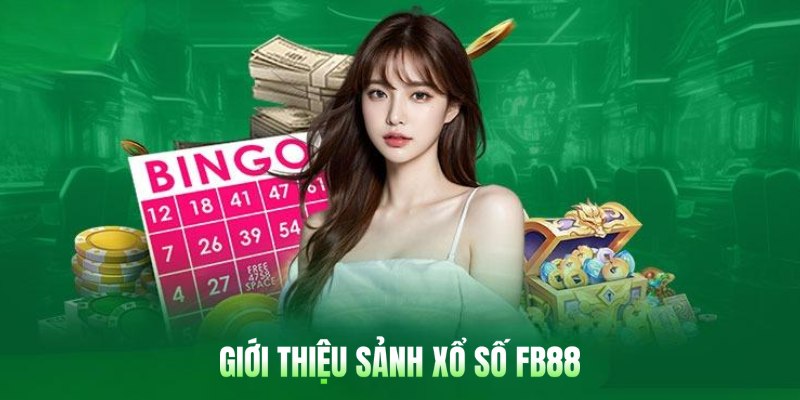 Giới thiệu sảnh cược xổ số của FB88