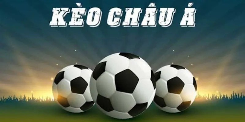 Tỷ kệ kèo châu Á vô cùng phổ biến