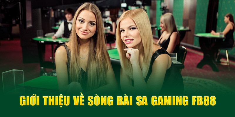 Sòng bài SA Gaming FB88 đẳng cấp 2024