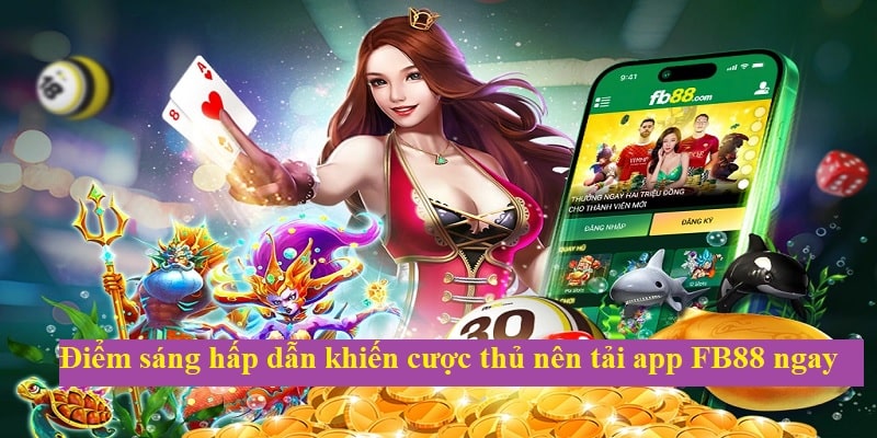 Ưu điểm thu hút hội viên của ứng dụng nhà cái FB88